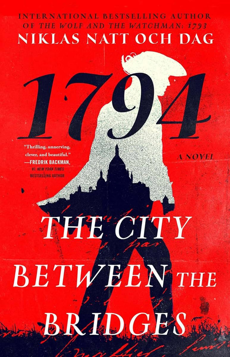 The City Between the Bridges: 1794: A Novel (2) (The Wolf and the Watchman)