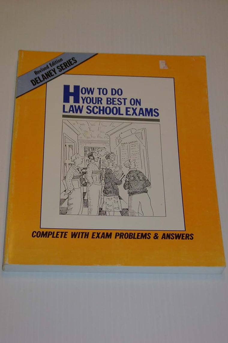 How to Do Your Best on Law School Exams
