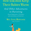 How Eskimos Keep Their Babies Warm: And Other Adventures in Parenting (from Argentina to Tanzania and everywhere in between)