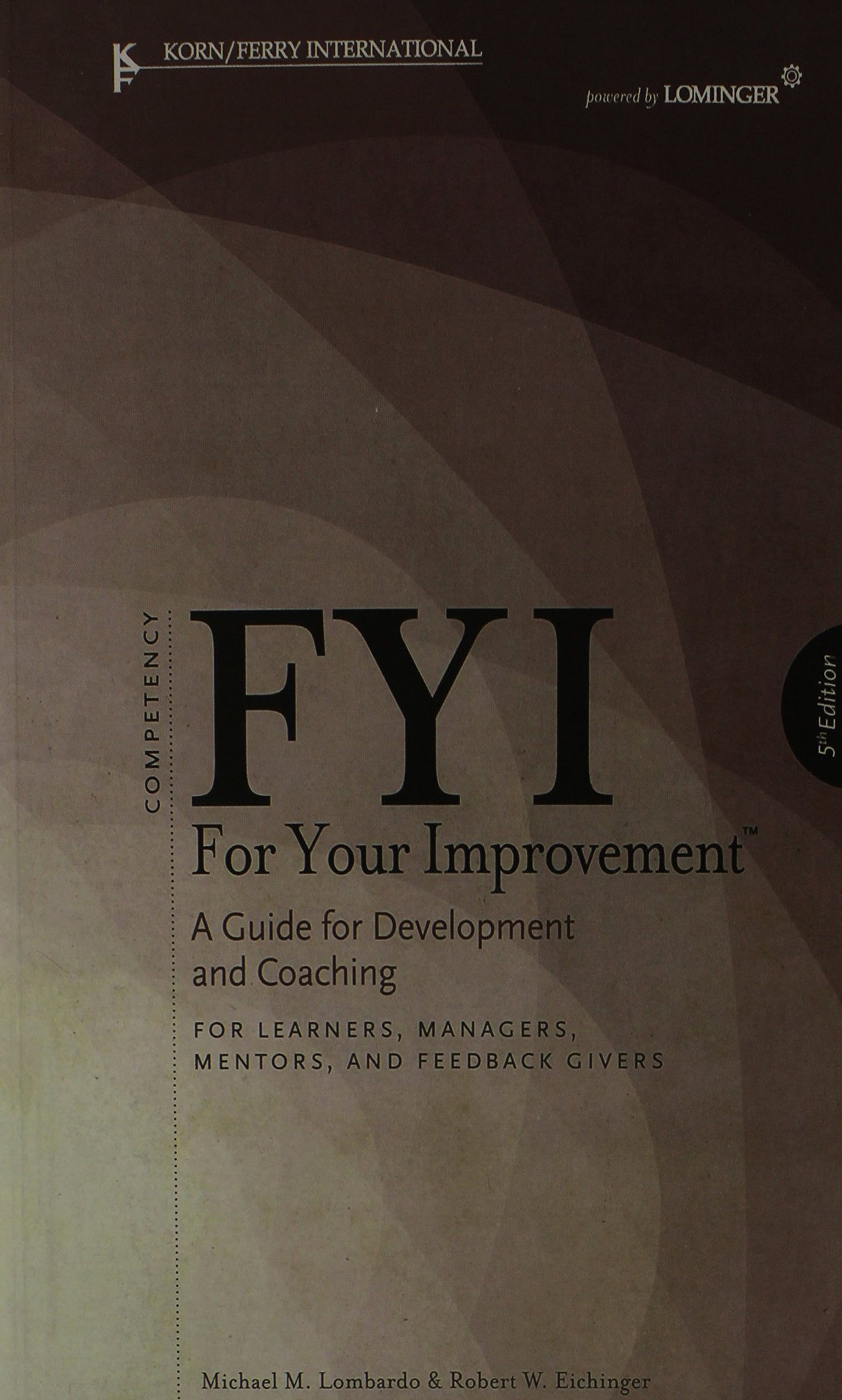FYI: For Your Improvement – For Learners, Managers, Mentors