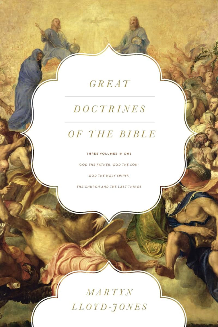 Great Doctrines of the Bible: God the Father, God the Son