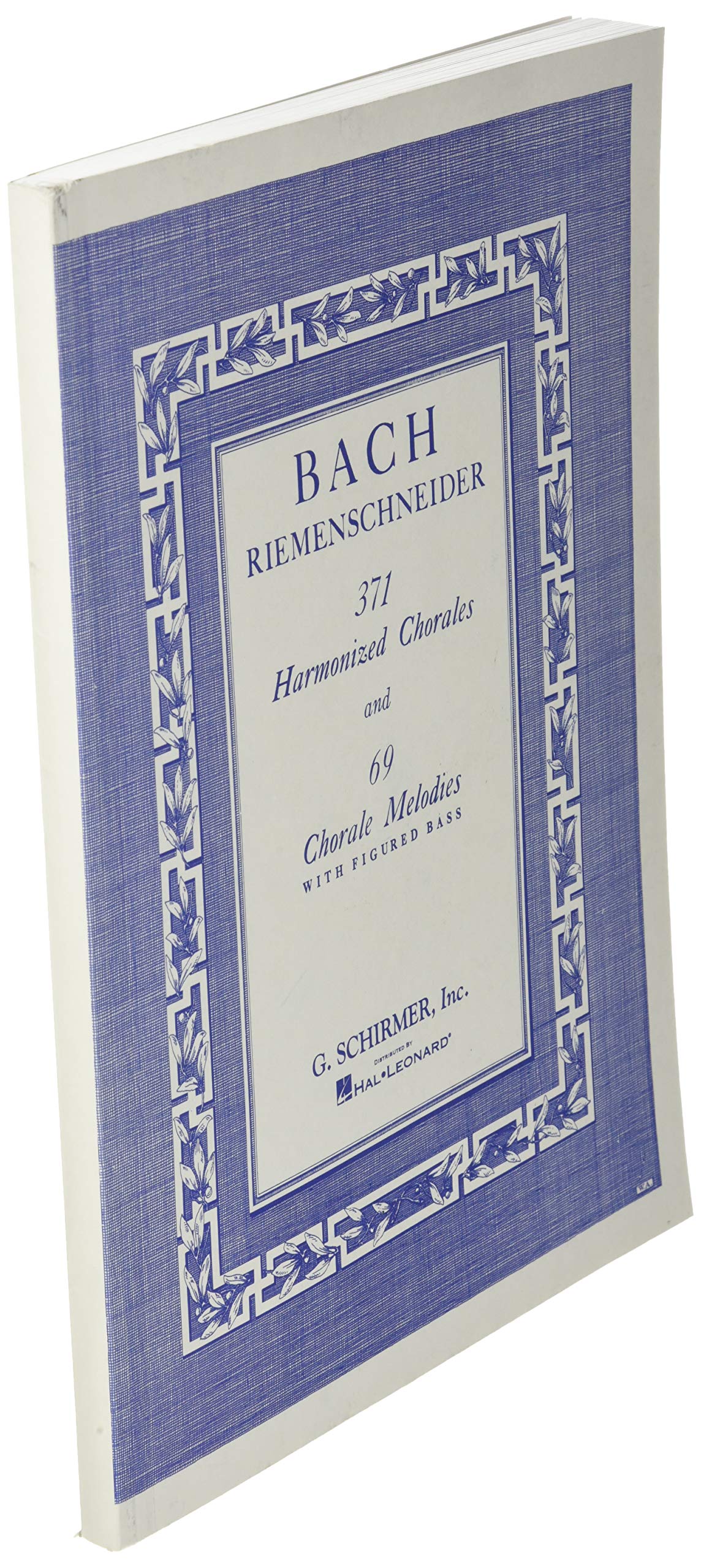 371 Harmonized Chorales and 69 Chorale Melodies with Figured Bass