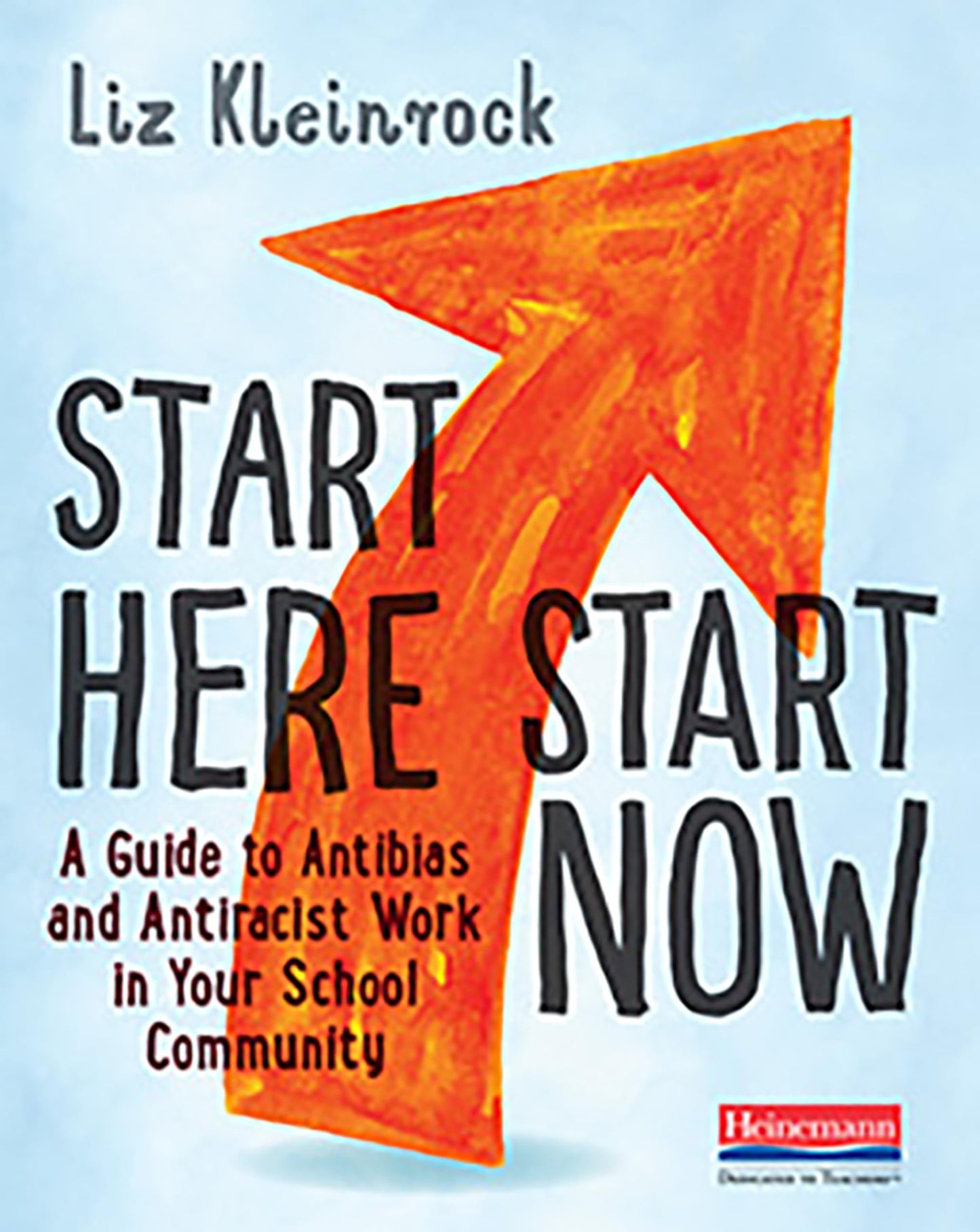 Start Here, Start Now: A Guide to Antibias and Antiracist Wo