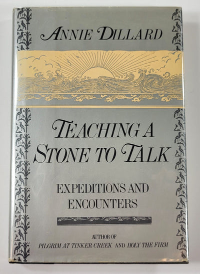 Teaching a Stone to Talk by Annie Dillard