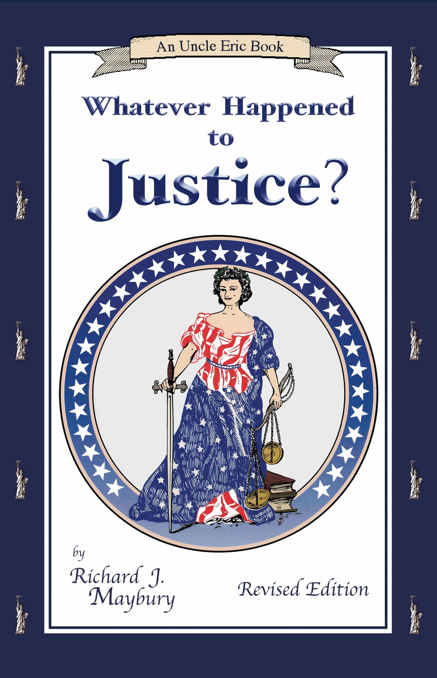 Whatever Happened to Justice? (An Uncle Eric Book)