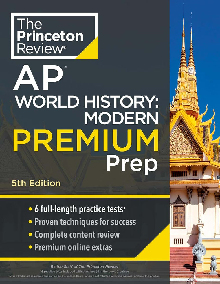 Princeton Review AP World History: Modern Premium Prep, 5th Edition: 6 Practice Tests + Complete Content Review + Strategies & Techniques (2024) (College Test Preparation)