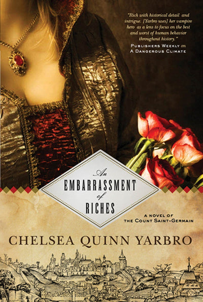 An Embarrassment of Riches: A Novel of the Count Saint-Germain (St. Germain, 24)
