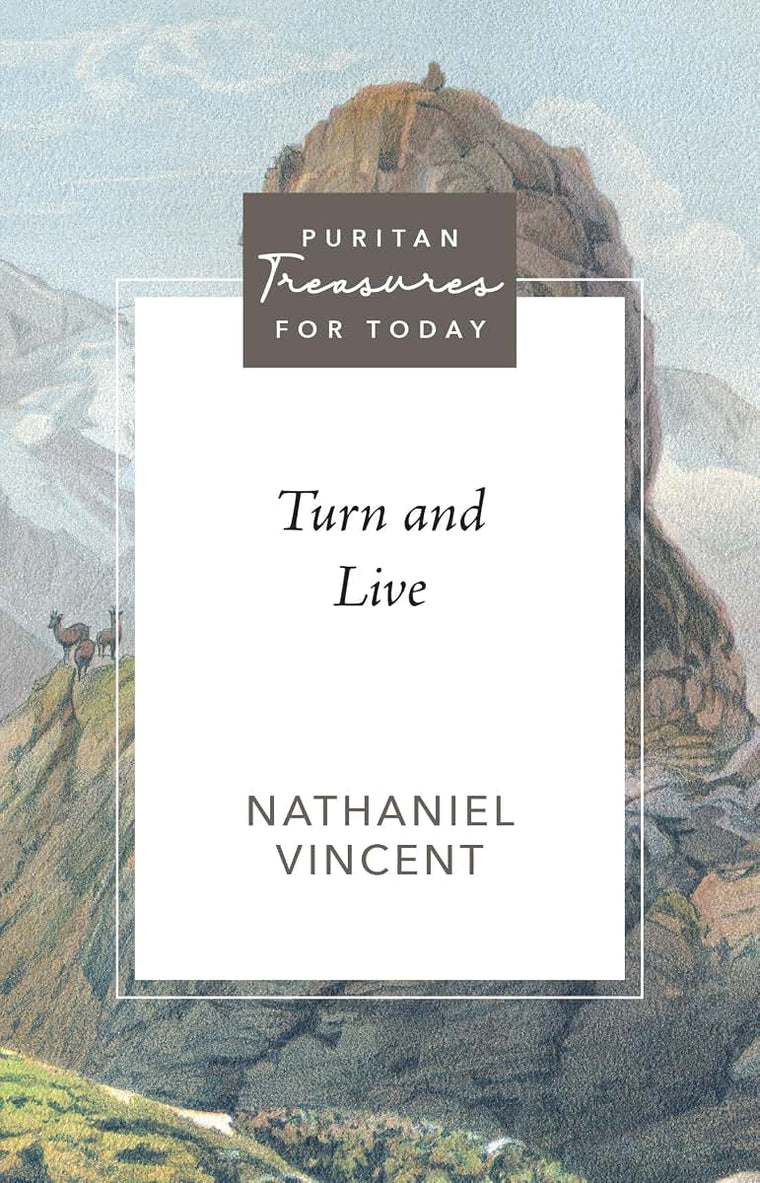 Turn and Live (Puritan Treasures for Today)