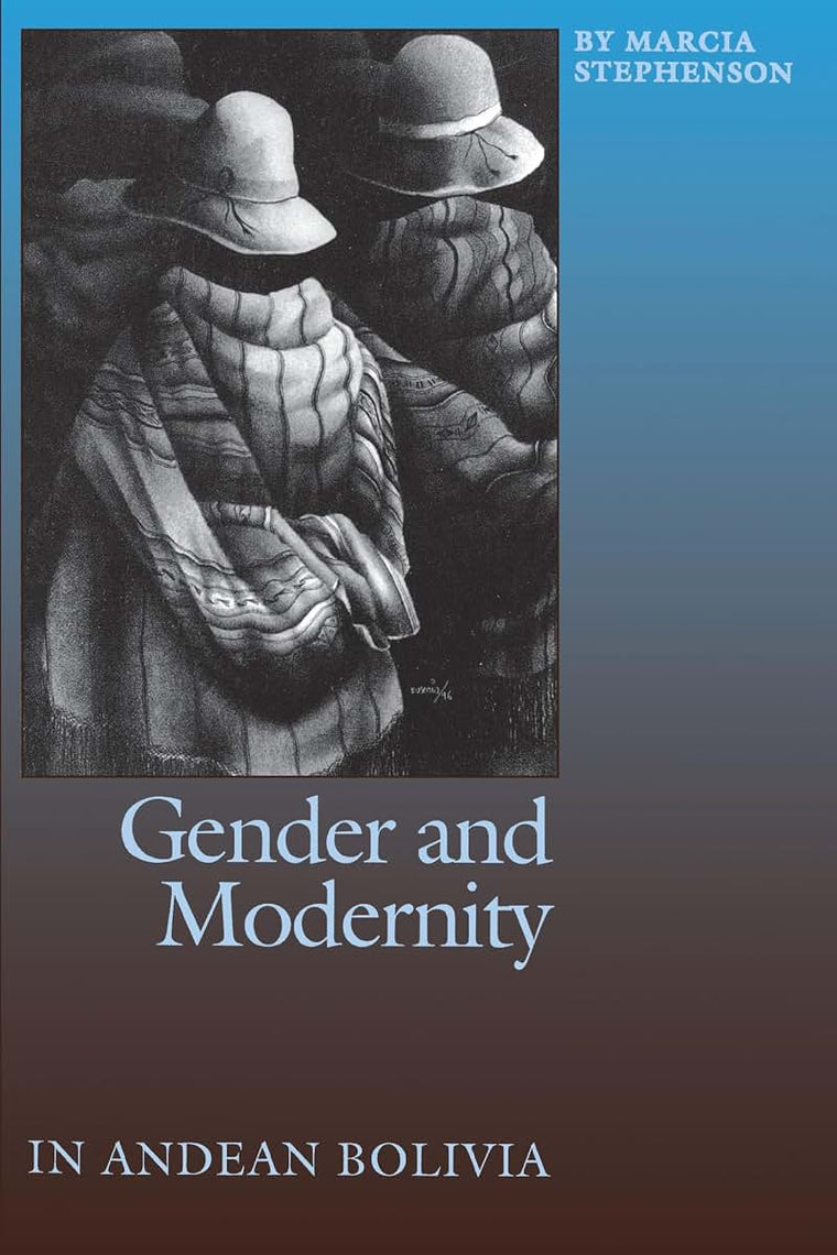 Gender and Modernity in Andean Bolivia