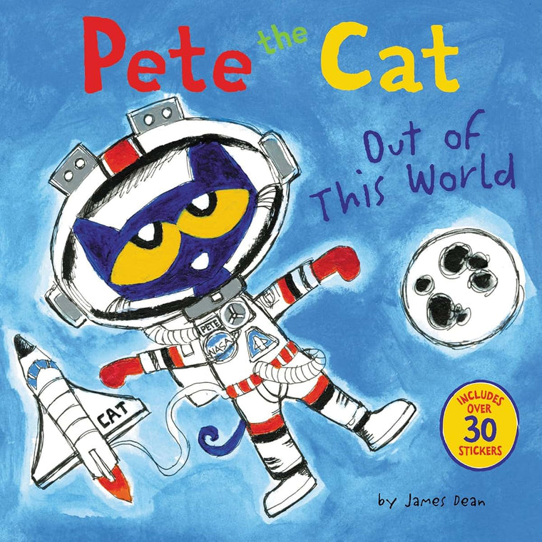 Pete the Cat: Out of This World: Includes Over 30 Stickers! - An Exciting Cat-Stronaut Space Adventure Story