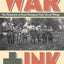 War + Ink: New Perspectives on Ernest Hemingway's Early Life and Writings
