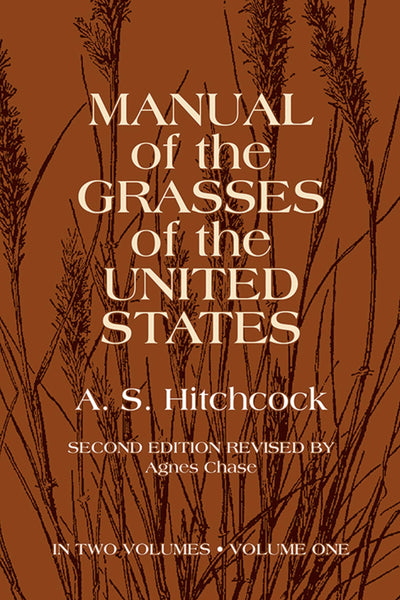 Manual of the Grasses of the United States Volume 1