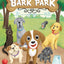 Bark Park (Bark Park Book 1)