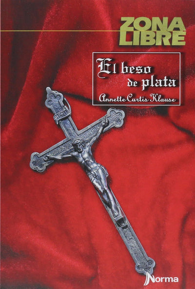 El Beso de Plata (Zona Libre) (Spanish Edition)