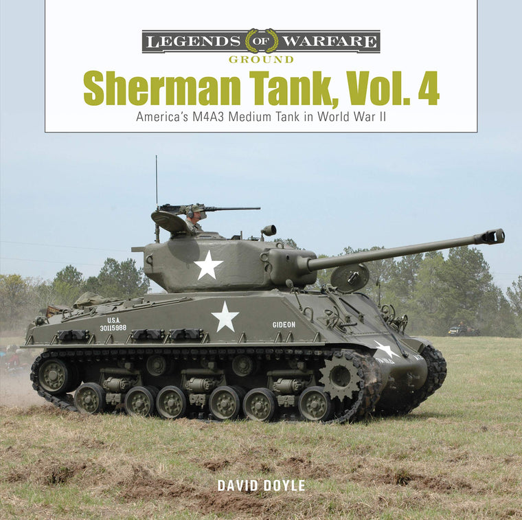 Sherman Tank, Vol. 4: The M4A3 Medium Tank in World War II and Korea (Legends of Warfare: Ground, 25)