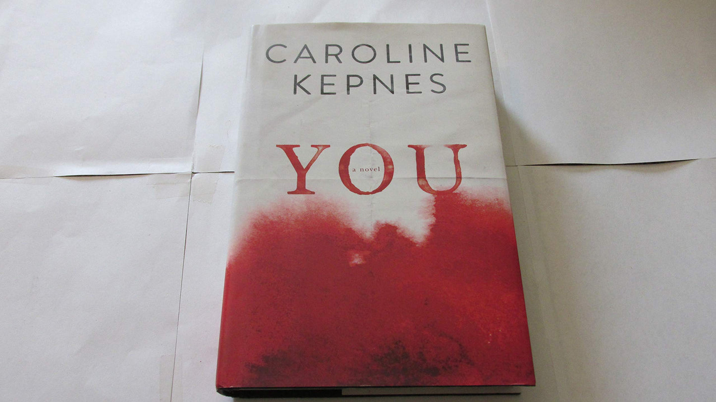You: A Novel by Kepnes, Caroline