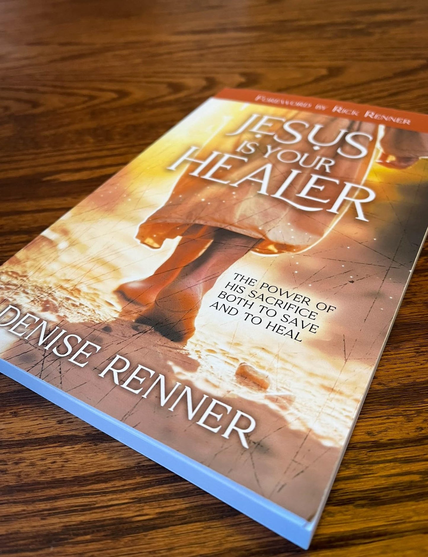 Jesus is Your Healer: The Power of His Sacrifice Both to Save and to Heal