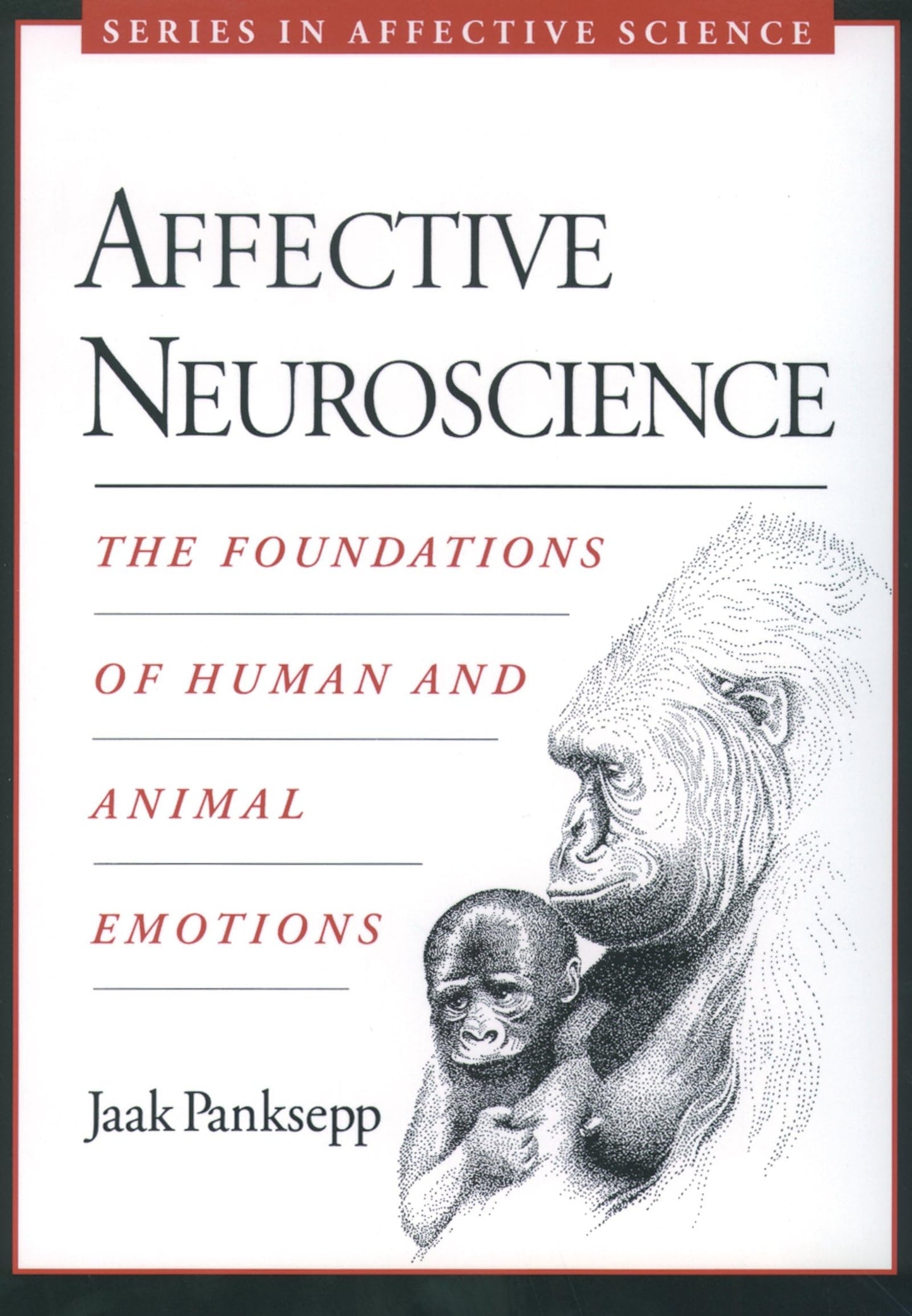 Affective Neuroscience: The Foundations of Human and Animal