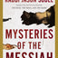 Mysteries of the Messiah Bible Study Guide plus Streaming Video: Unveiling Divine Connections from Genesis to Today