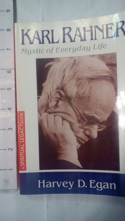 Karl Rahner: Mystic of Everyday Life (The Crossroad Spiritual Legacy Series)