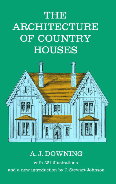 The Architecture of Country Houses (Dover Architecture)
