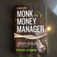 From Monk to Money Manager: A Former Monks Financial Guide to Becoming a Little Bit Wealthy---and Why Thats Okay