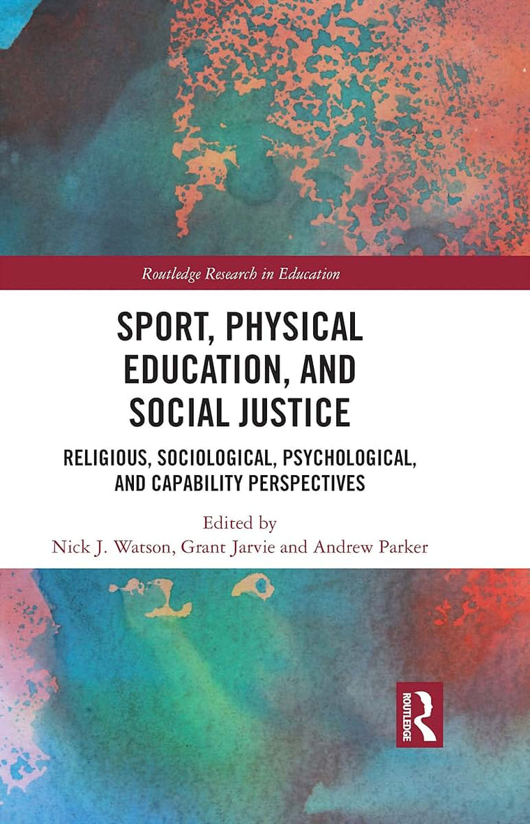 Sport, Physical Education, and Social Justice (Routledge Research in Education)