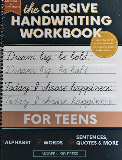 The Cursive Handwriting Workbook for Teens: Learn the Art of Penmanship in this Cursive Writing Practice book with Motivational Quotes and Activities for Young Adults and Teenagers