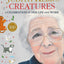 Judith Kerrs Creatures: A stunning biography of the classic bestselling childrens author Judith Kerr - creator of The Tiger Who Came to Tea. The perfect illustrated gift book