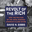 Revolt of the Rich: How the Politics of the 1970s Widened America's Class Divide