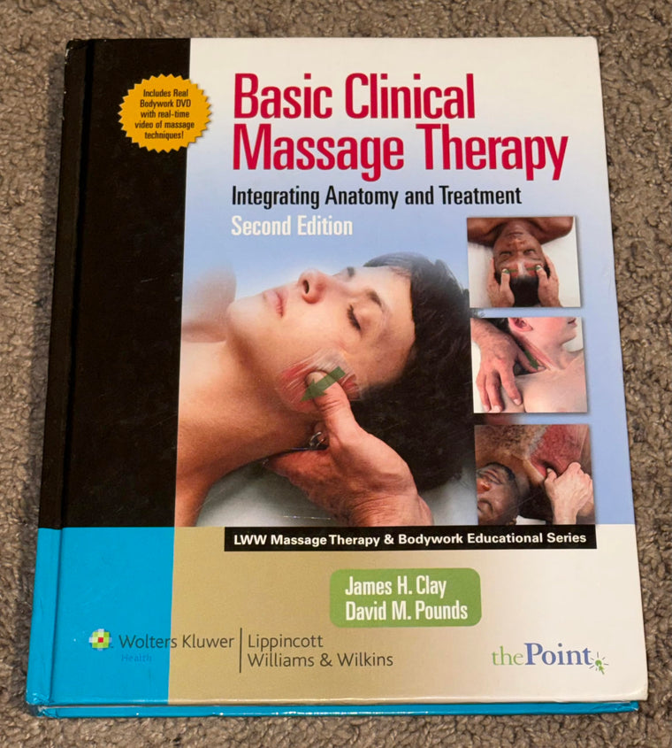 Basic Clinical Massage Therapy: Integrating Anatomy and Treatment Second Edition