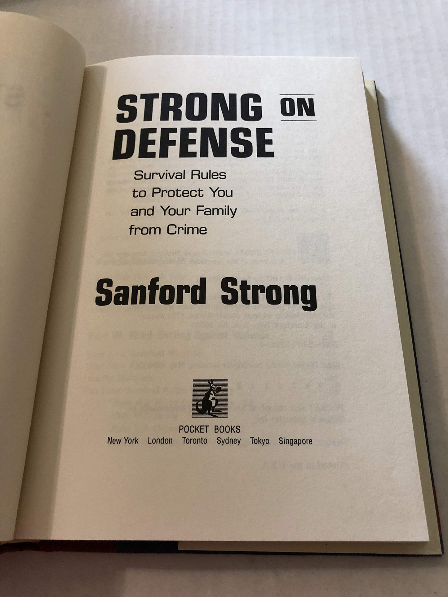 Strong on Defense: Survival Rules to Protect you and your Family from Crime