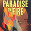 Paradise on Fire