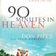 90 Minutes in Heaven: A True Story of Death and Life