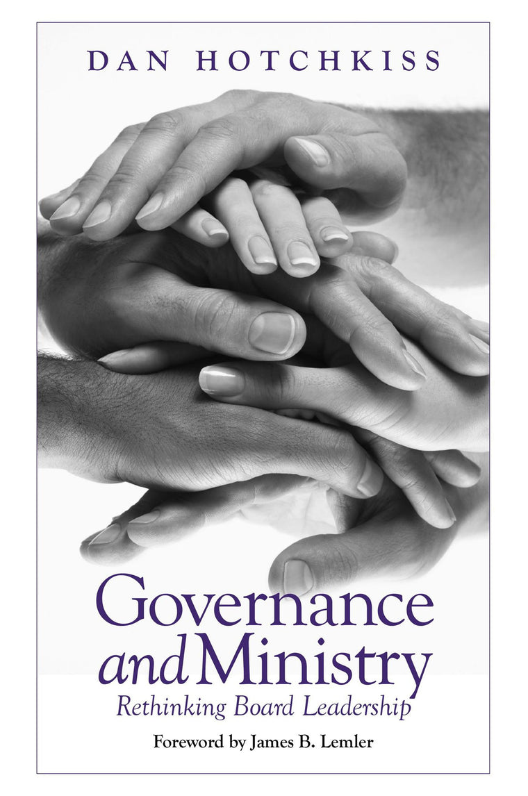 Governance and Ministry: Rethinking Board Leadership