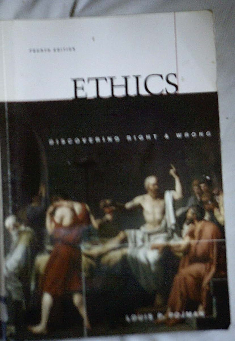 Ethics: Discovering Right and Wrong