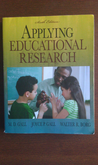 Applying Educational Research: How to Read, Do, and Use Research to Solve Problems of Practice