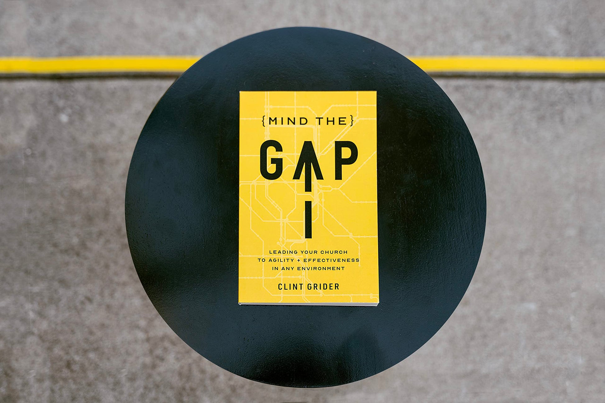 Mind the Gap: Leading Your Church to Agility and Effectiveness in Any Environment