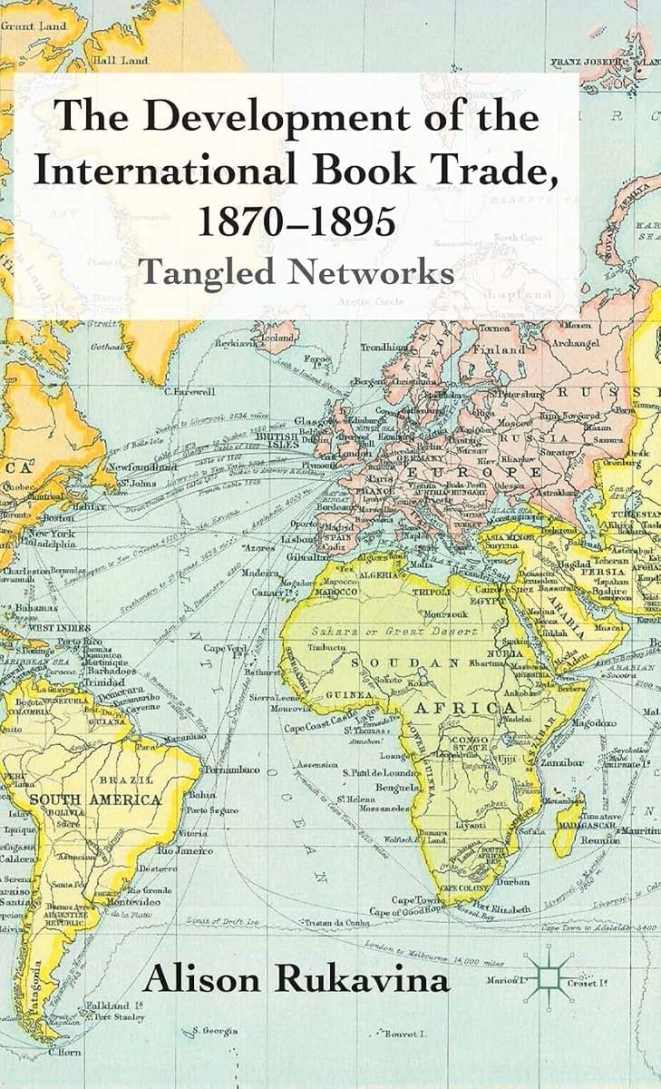 The Development of the International Book Trade, 1870-1895: Tangled Networks