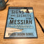 Signs and Secrets of the Messiah Bible Study Guide plus Streaming Video: A Fresh Look at the Miracles of Jesus in the Gospel of John
