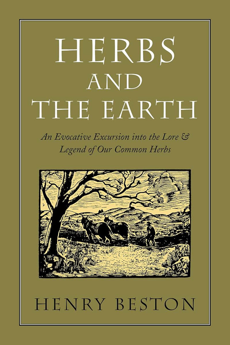 Herbs and the Earth: An Evocative Excursion into the Lore & Legend of Our Common Herbs