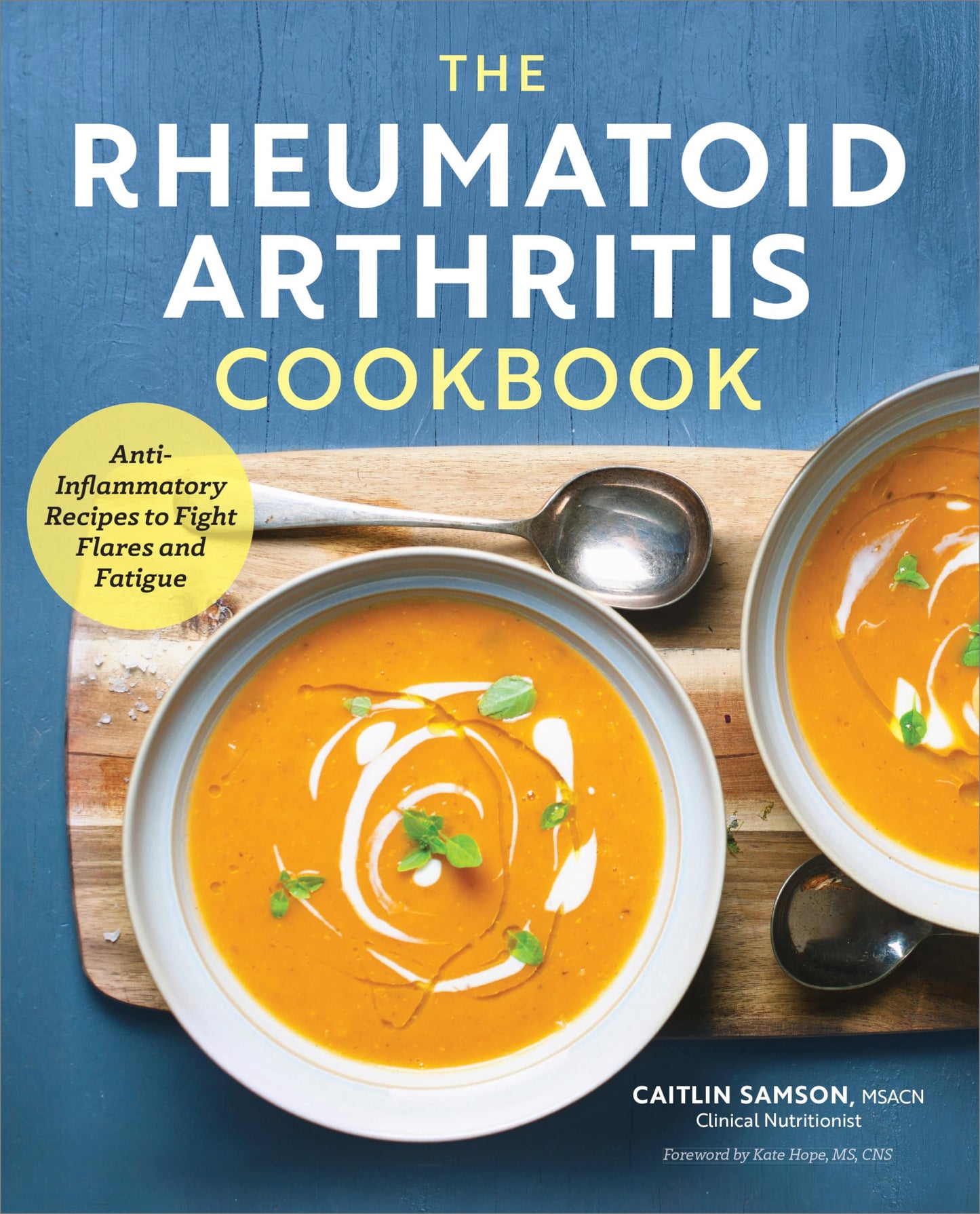The Rheumatoid Arthritis Cookbook: Anti-Inflammatory Recipes