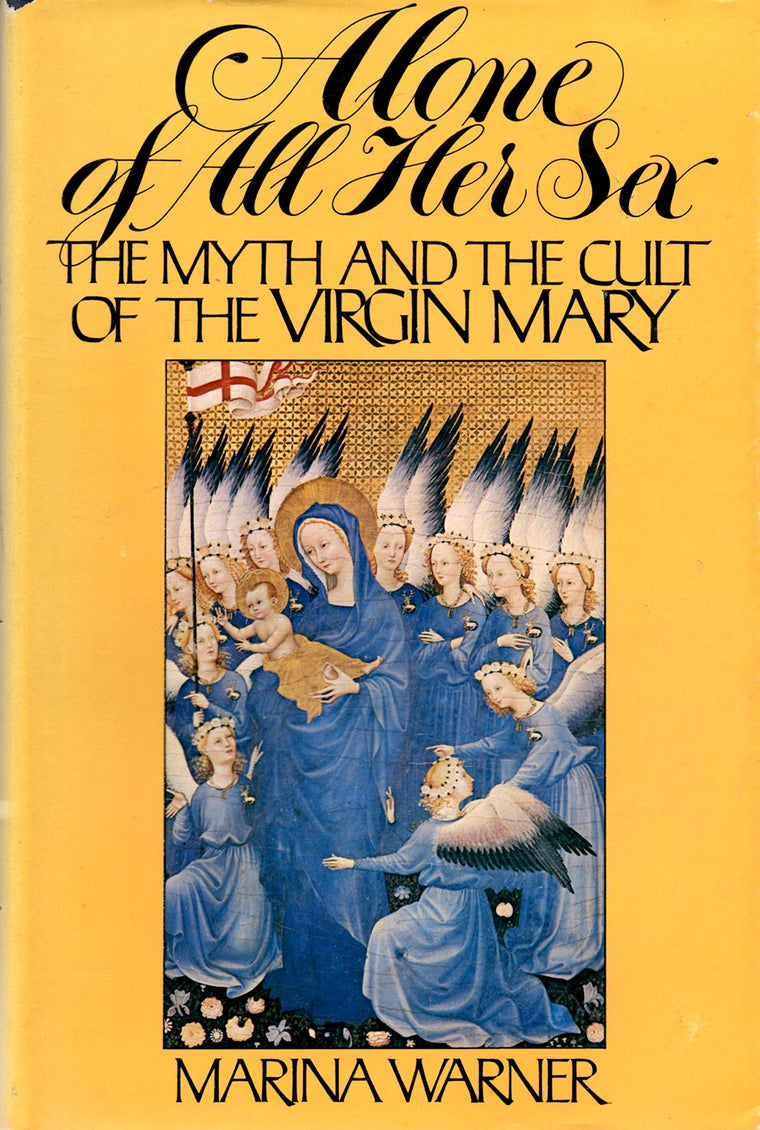 Alone of all her sex: The myth and the cult of the Virgin Mary