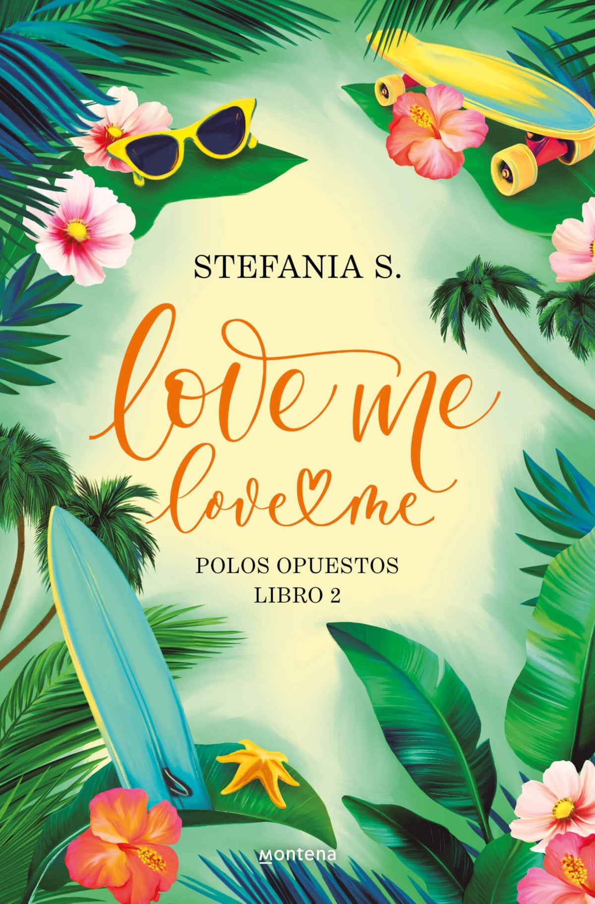 Love me, love me. Polos opuestos. Libro 1 Parte 2 / Love Me, Love Me. Opposites Attract (Spanish Edition)