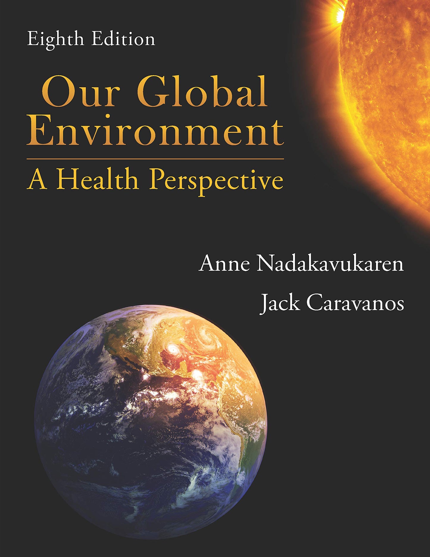 Our Global Environment: A Health Perspective, Eighth Edition