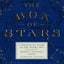 The Box of Stars: A Practical Guide to the Night Sky and to
