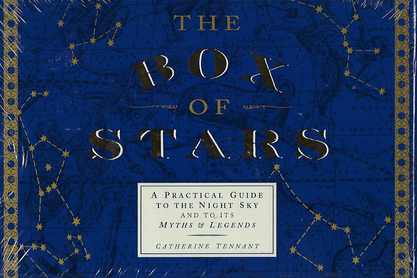 The Box of Stars: A Practical Guide to the Night Sky and to