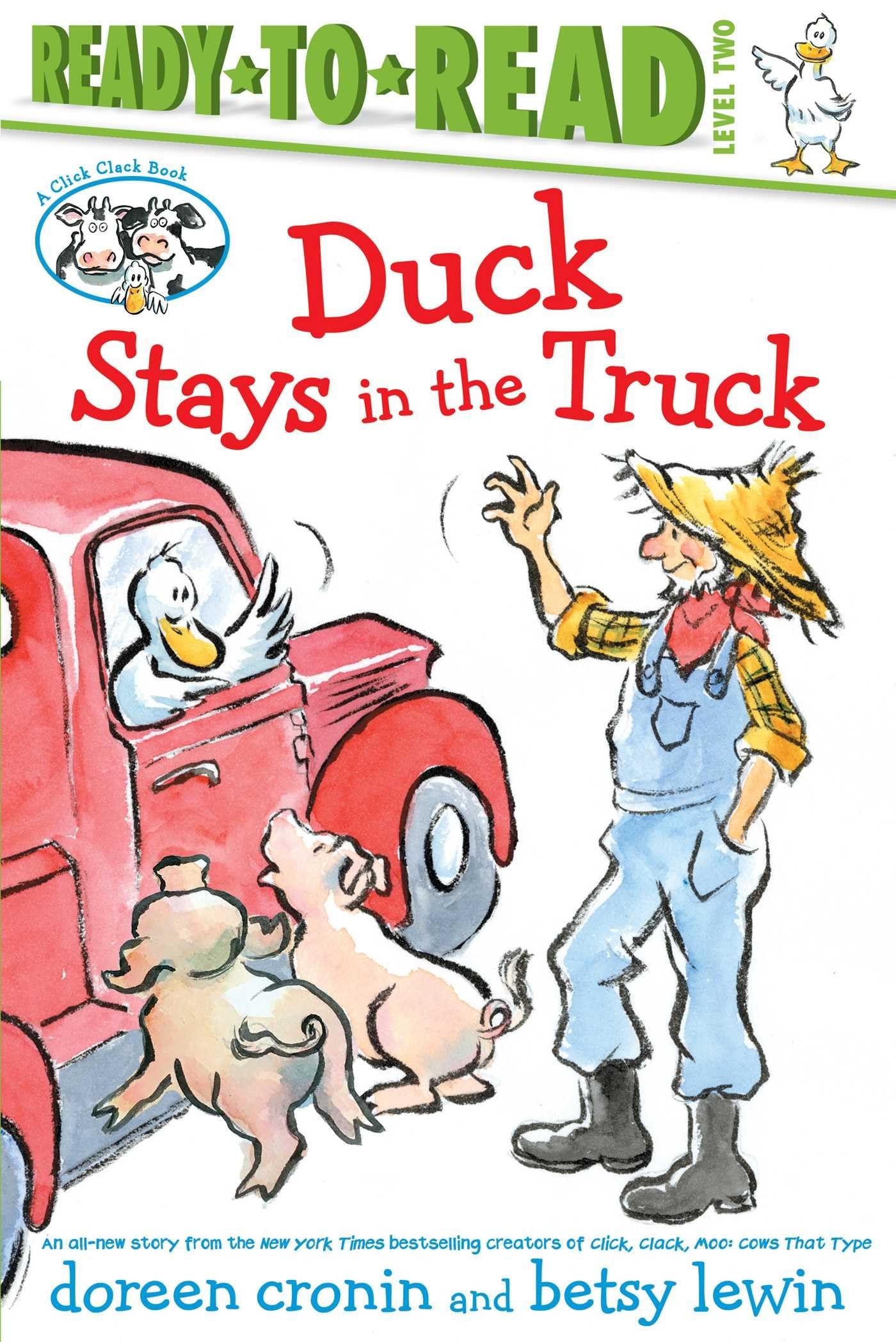 Duck Stays in the Truck/Ready-to-Read Level 2 (A Click Clack Book)