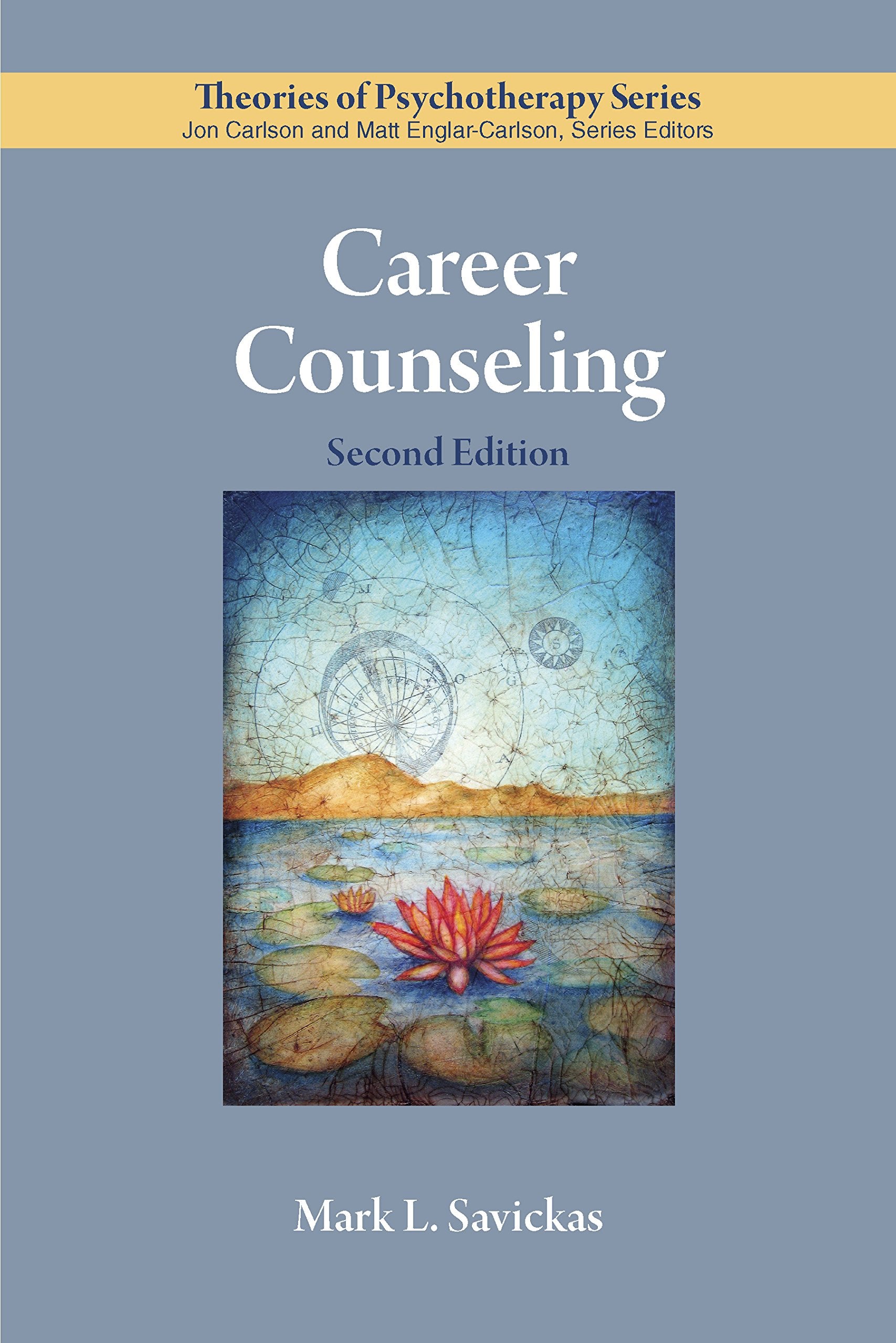 Career Counseling (Theories of Psychotherapy Series)