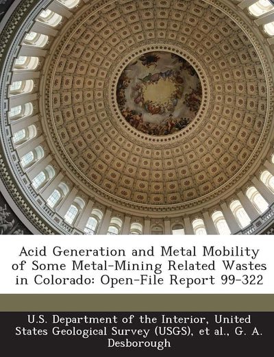 Acid Generation and Metal Mobility of Some Metal-Mining Related Wastes in Colorado: Open-File Report 99-322